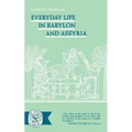 Everyday Life in Babylon and Assyria - Paperback