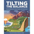 Tilting the Balance: A Guided Workbook for Clarity, Purpose, and Transformation - Paperback