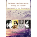 St Edith Stein's Aesthetic. Beauty and Sanctity: Masterpiece of the Divine Artist - Paperback