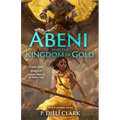 Abeni and the Kingdom of Gold - Hardcover