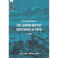 A New Exposition of the London Baptist Confession of Faith of 1689 - Hardcover