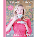 Whiskey in a Teacup: What Growing Up in the South Taught Me about Life, Love, and Baking Biscuits - Hardcover