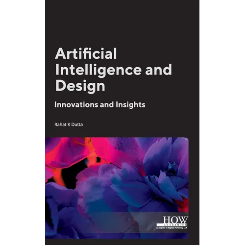 Artificial Intelligence and Design: Innovations and Insights - Hardcover