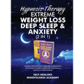 Hypnosis Therapy- Extreme Weight Loss, Deep Sleep & Anxiety (2 in 1): Guided Meditations & Positive Affirmations For Rapid Fat Burn, Insomnia, Emotion - Hardcover