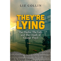They're Lying: The Media, The Left, and The Death of George Floyd - Paperback