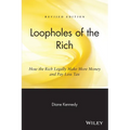 Loopholes of the Rich: How the Rich Legally Make More Money & Pay Less Tax - Paperback