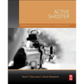Active Shooter: Preparing for and Responding to a Growing Threat - Paperback