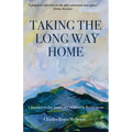 Taking the Long Way Home: A Journey to Joy and Peace of Mind in Retirement - Paperback