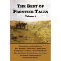 The Best of Frontier Tales, Volume 1 - Paperback