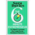 The Six-Minute Entrepreneur: 52 Short Lessons for Long-Term Business Success - Hardcover