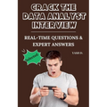 Crack the Data Analyst Interview: Real-Time Questions & Expert Answers - Paperback
