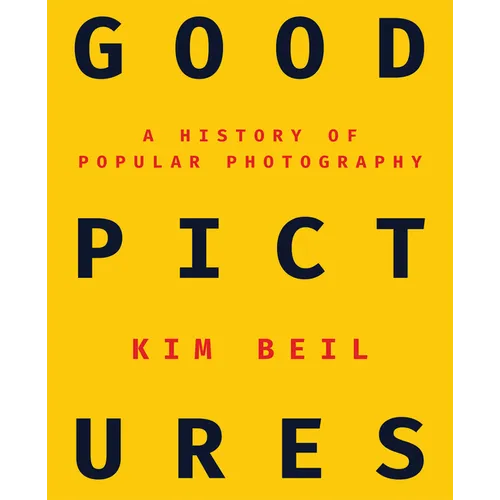 Good Pictures: A History of Popular Photography - Paperback