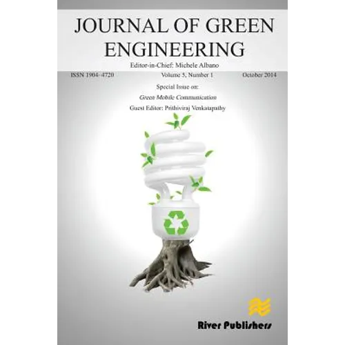 JOURNAL OF GREEN ENGINEERING Volume 5, No. 1; Special Issue: Green Mobile Communication - Paperback