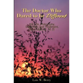 The Doctor Who Dared to Be Different: His Life, Philosophy, Diagnosis and Treatment, Glenn Warner, M.D. - Paperback