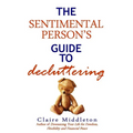 The Sentimental Person's Guide to Decluttering - Paperback