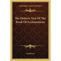 The Hebrew Text Of The Book Of Ecclesiasticus - Paperback