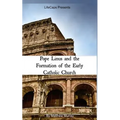 Pope Linus and the Formation of the Early Catholic Church - Paperback