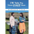 I'll Take My Disease Rare Please: My Journey with Fibrosing Mediastinitis - Hardcover