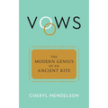 Vows: The Modern Genius of an Ancient Rite - Hardcover
