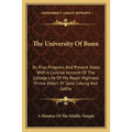The University Of Bonn: Its Rise, Progress And Present State; With A Concise Account Of The College Life Of His Royal Highness Prince Albert O - Paperback