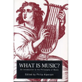 What Is Music?: An Introduction to the Philosophy of Music - Paperback