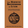 Hermetic Brotherhood of Luxor: Initiatic and Historical Documents of an Order of Practical Occultism - Paperback