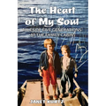 The Heart of My Soul: Tales of Five Generations at the Family Cabin - Paperback