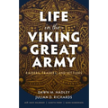 Life in the Viking Great Army: Raiders, Traders, and Settlers - Hardcover
