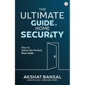 The Ultimate Guide to Home Security - Paperback