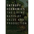 Entropy Economics: The Living Basis of Value and Production - Hardcover