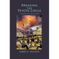 Breaking the Peyote Circle: A Fernando Lopez Santa Fe Mystery (Softcover) - Paperback