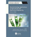 Nanotechnology Applications in Agricultural and Bioprocess Engineering: Farm to Table - Paperback