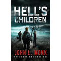 Hell's Children: A Post-Apocalyptic Survival Thriller - Paperback
