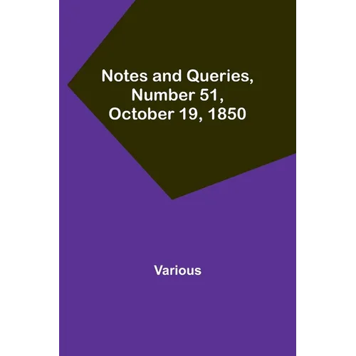 Notes and Queries, Number 51, October 19, 1850 - Paperback