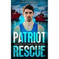 The Patriot Rescue: A K9 Handler Romance (Disaster City Search and Rescue, Book 31) - Paperback