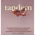 Tandem: The Beginnings of an Industry that Made Human Flight Accessible to the Average Person - Hardcover