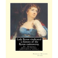 Lady Byron vindicated: a history of the Byron controversy, from its beginning: in 1816 to the present time, By Harriet Beecher Stowe (Historical books - Paperback