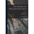 The Works of William Hogarth: In a Series of Engravings; Volume 1 - Paperback