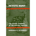 Peyote Hunt: The Sacred Journey of the Huichol Indians - Paperback