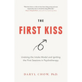 The First Kiss: Undoing the Intake Model and Igniting First Sessions in Psychotherapy - Paperback