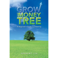 Grow Your Money Tree: A Beginner's Guide to Investing - Paperback