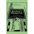 Bamboo's Blueprint: Discovering the Art of Treated Bamboo for Construction - Paperback