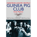 The Guinea Pig Club: Archibald McIndoe and the RAF in World War II - Paperback