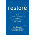 Restore: The Life-Changing Power of Right-Away Wellness - Hardcover