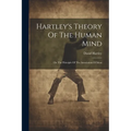 Hartley's Theory Of The Human Mind: On The Principle Of The Association Of Ideas - Paperback