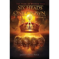 Six Heads One Crown - Paperback