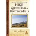 Hike Griffith Park & the Hollywood Hills: Best Day Hikes in L.A.'s Iconic Natural Backdrop - Paperback