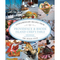 Providence & Rhode Island Chef's Table: Extraordinary Recipes from the Ocean State - Paperback