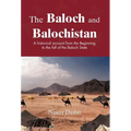 The Baloch and Balochistan: A Historical Account from the Beginning to the Fall of the Baloch State - Hardcover