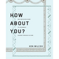 How About You?: A Self-Reflexion Guide to Accompany Leading Through Culture - Paperback